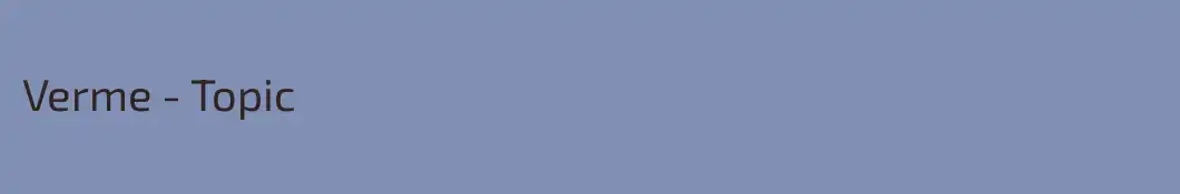 Verme - Topic
